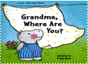 Grandma, Where Are You?