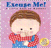 Excuse Me!: A Little Book of Manners