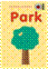 Park First Words and Pictures: