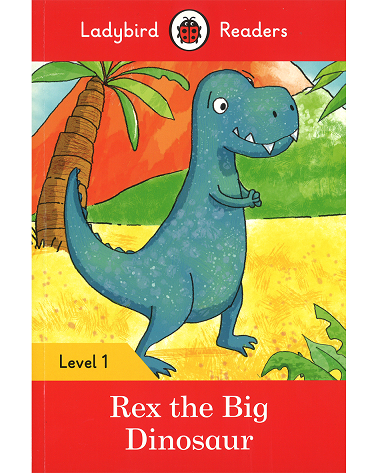 Ladybird Readers  Level 1 Rex the Big Dinosaur