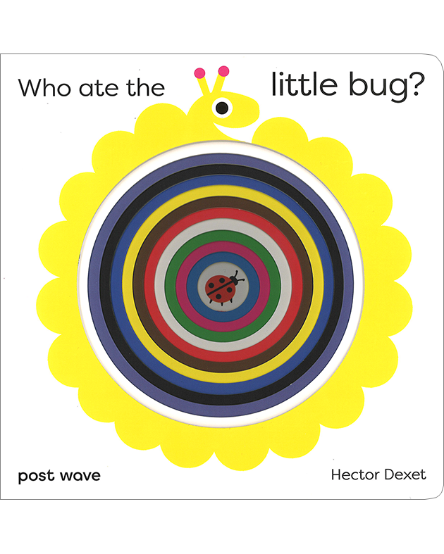 WHO ATE THE LITTLE BUG?