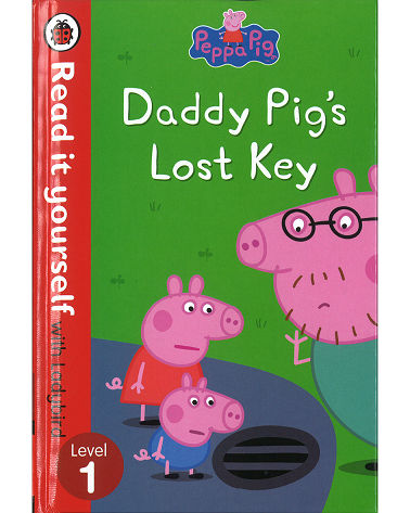 Read it yourself : Level 1 Peppa Pig : Daddy Pig's Lost Key
