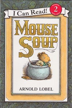 I Can Read  Level 2 : MOUSE SOUP