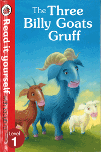 Read it yourself : Level 1 The Three Billy Goats Gruff