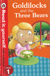 Read it yourself : Level 1 Goldilocks and the Three Bears