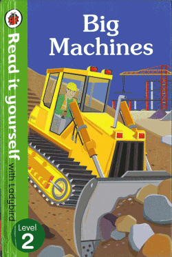 Read it yourself : Level 2 Big Machines