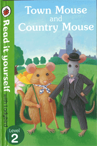 Read it yourself : Level 2 Town Mouse and Country Mouse