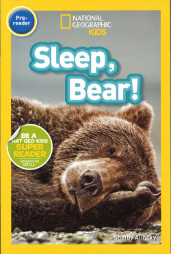 NATIONAL GEOGRAPHIC READERS Level Pre Sleep, Bear!