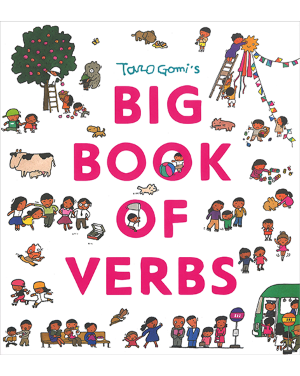 TARO GOMI'S BIG BOOK OF VERBS