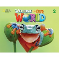 WELCOME TO OUR WORLD 2ND EDITION BOOK 2 STUDENT BOOK WITH WITH SPARK ACCESS + EBOOK