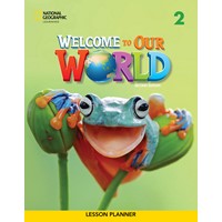 WELCOME TO OUR WORLD 2ND EDITION BOOK 2 LESSON PLANNER