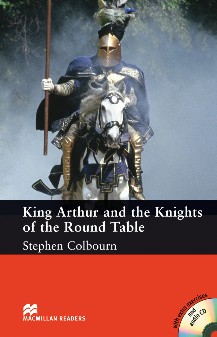 Macmillan Readers Level 5 King Arthue and the Knights of the Round Table