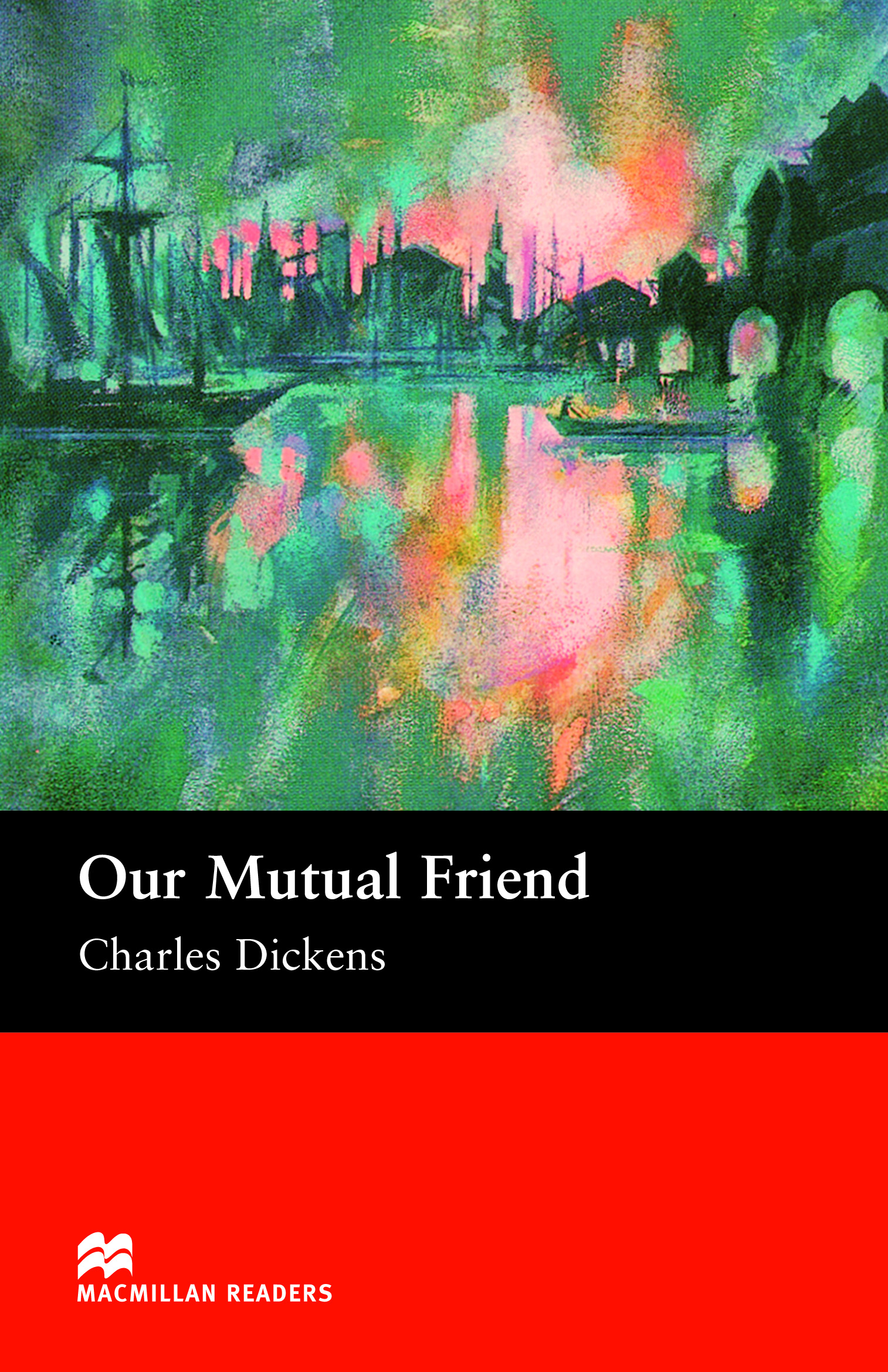 Macmillan Readers Level 6 Our Mutual Friend