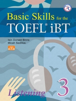 Basic Skills for the TOEFL iBT 3 Listening Student Book w/ Audio CDs