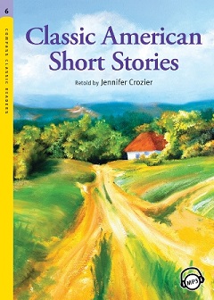 YOUNG CLASSIC READERS : LEVEL 6 CLASSIC AMERICAN SHORT STORIES