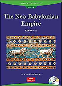 World History Readers 4 The Neo-Babylonian Empire with CD