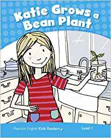 Pearson English Kids Readers Level 1 Katie Grows a Bean Plant