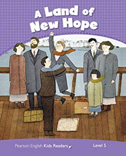 Pearson English Kids Readers Level 5 A Land of New Hope