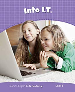 Pearson English Kids Readers Level 5 Into I.T