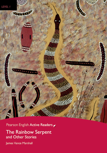 Pearson English Active Readers Level 1 The Rainbow Serpent and Other Stories
