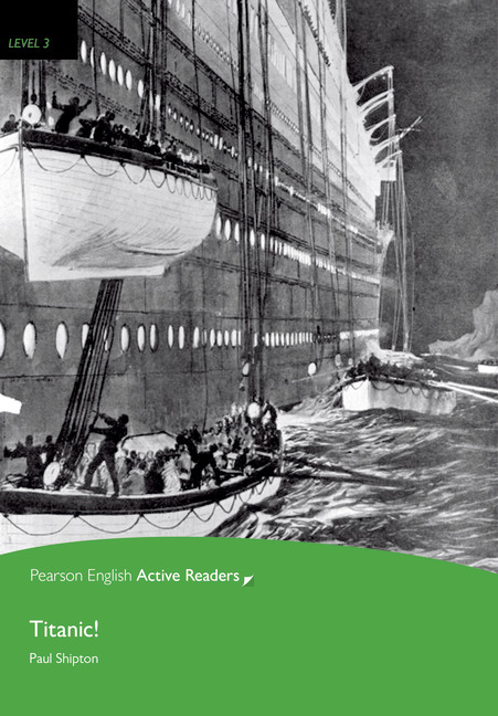 Pearson English Active Readers Level 3 Titanic!