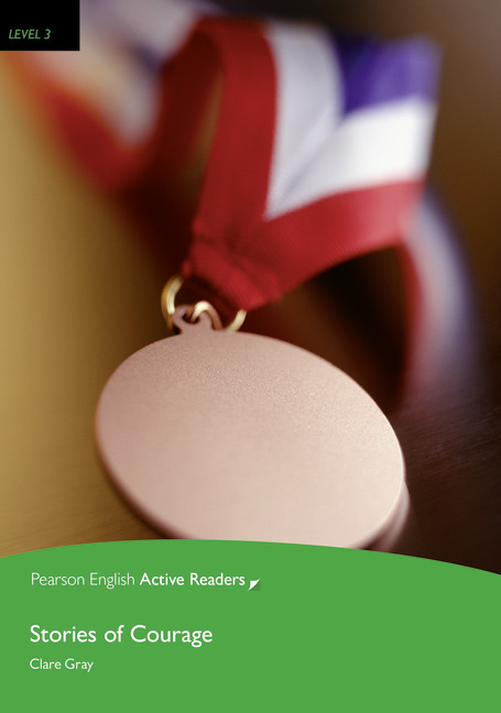 Pearson English Active Readers Level 3 Stories of Courage