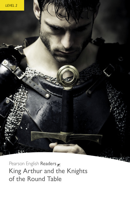 Pearson English Readers Level 2 King Arthur and the Knights of the Round Table(BOOK & EBOOK+DIGITAL RESOURCES)