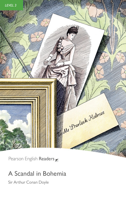 Pearson English Readers Level 3 A Scandal in Bohemia