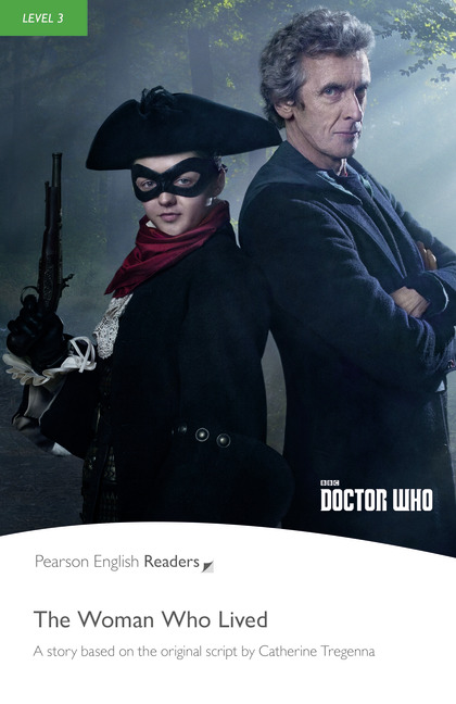 Pearson English Readers Level 3 Doctor Who : The Woman Who lived