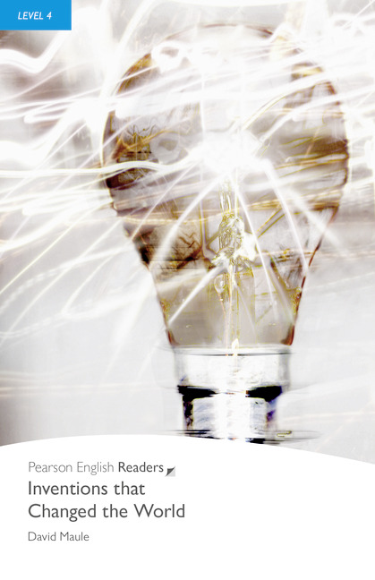 Pearson English Readers Level 4 Inventions that Changed the World