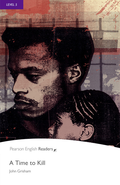 Pearson English Readers Level 5 A Time to Kill