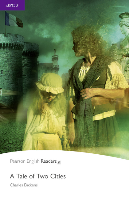 Pearson English Readers Level 5 A Tales of Two Cities