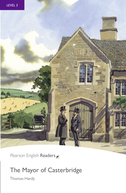 Pearson English Readers Level 5 The Mayor of Casterbridge