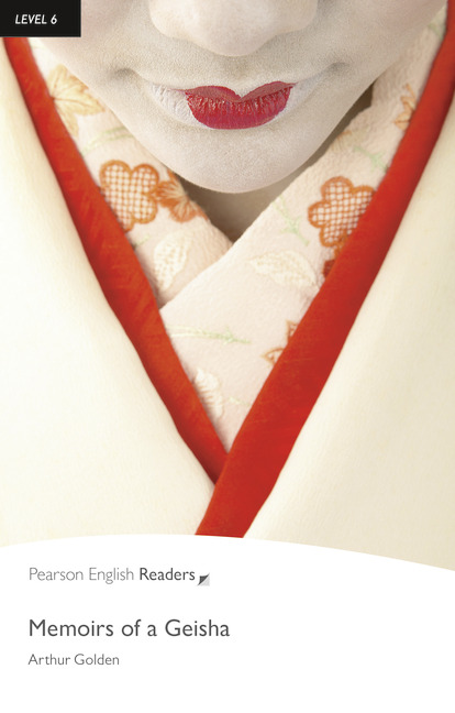Pearson English Readers Level 6 Memoirs of  a Geisha