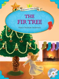 COMPASS YOUNG LEARNERS CLASSIC READERS : LEVEL 2 THE FIR TREE
