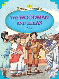 COMPASS YOUNG LEARNERS CLASSIC READERS : LEVEL 2 THE WOODMAN AND THE AX