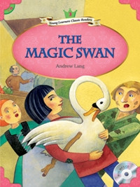 COMPASS YOUNG LEARNERS CLASSIC READERS : LEVEL 3  THE MAGIC SWAN