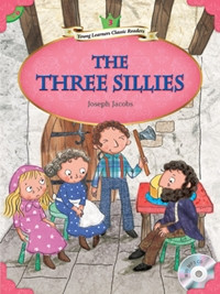 COMPASS YOUNG LEARNERS CLASSIC READERS : LEVEL 3  THE THREE SILLIES