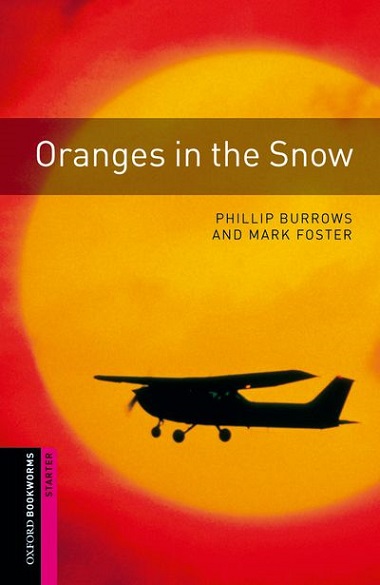 Oxford Bookworms Library Starter Orange in the Snow