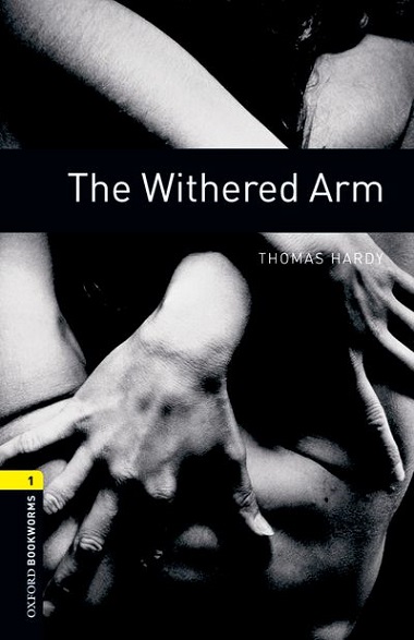 Oxford Bookworms Library Level 1 The Withered Arm