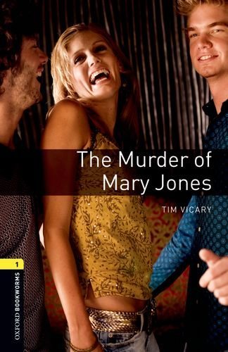 Oxford Bookworms Library: Playscripts Level 1 The Murder of Mary Jones　＊絶版