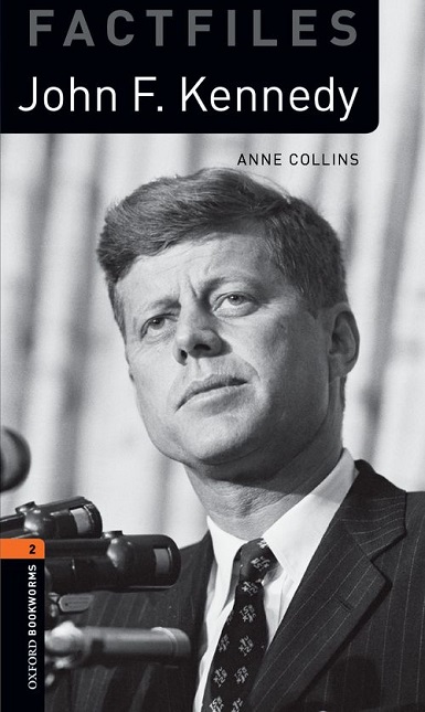 Oxford Bookworms Library Factfiles Level 2 John F. Kennedy