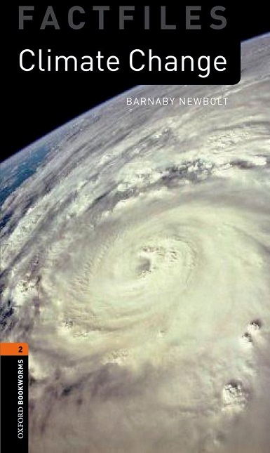 Oxford Bookworms Library Factfiles Level 2 Climate Change