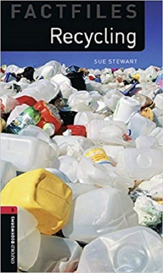 Oxford Bookworms Library Factfiles Level 3 Recycling