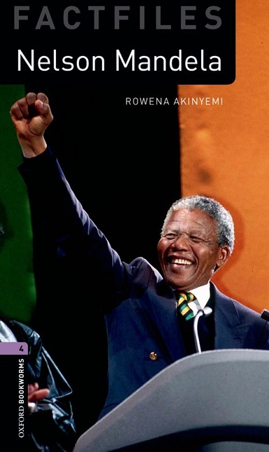 Oxford Bookworms Library Factfiles Level 4 Nelson Mandela