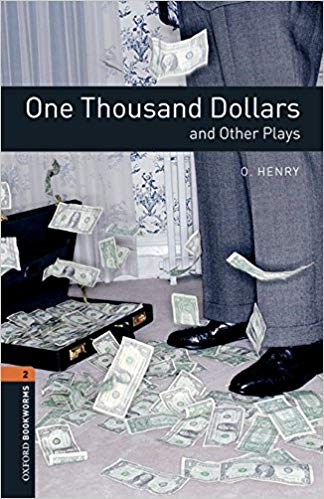 Oxford Bookworms Library: Playscripts Level 2 One Thousand Dollars and Other Plays