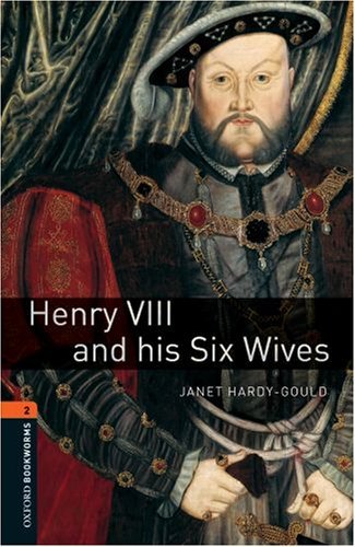 Oxford Bookworms Library Level 2 Henry VIII and his Six Wives MP3 Pack