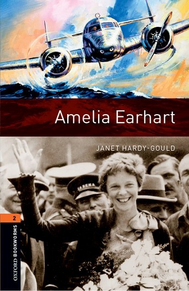 Oxford Bookworms Library Level 2 Amelia Earhart