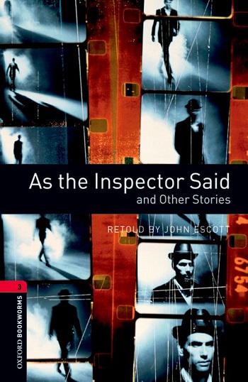 Oxford Bookworms Library Level 3 As the Inspector Said and Other Stories