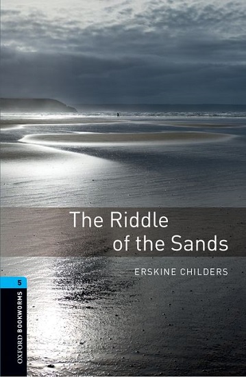 Oxford Bookworms Library Level 5 The Riddle of the Sands